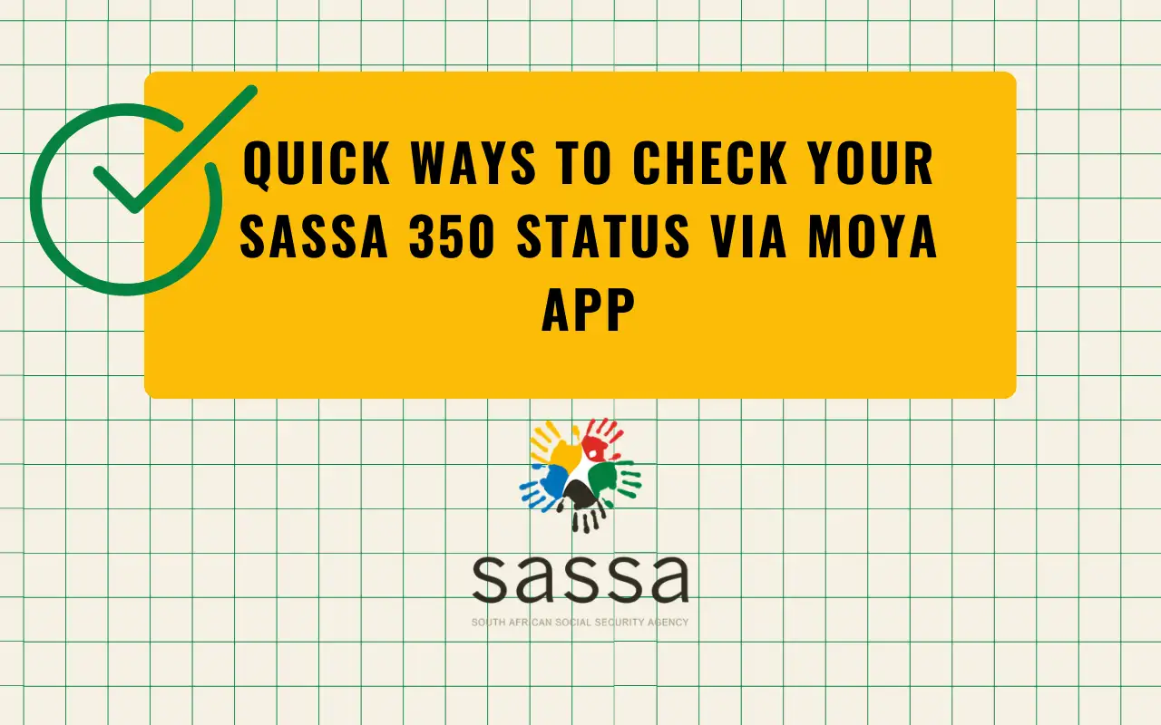 Quick Ways To Check Your SASSA 350 Status Via Moya App - Sassa Insider